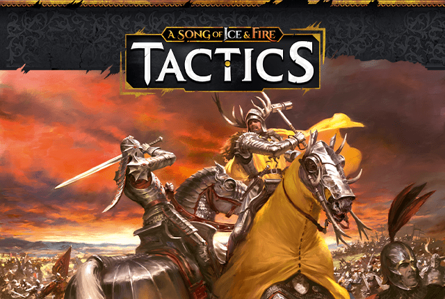 A Song of Ice and Fire: Tactics – A Tabletop Skirmish Game